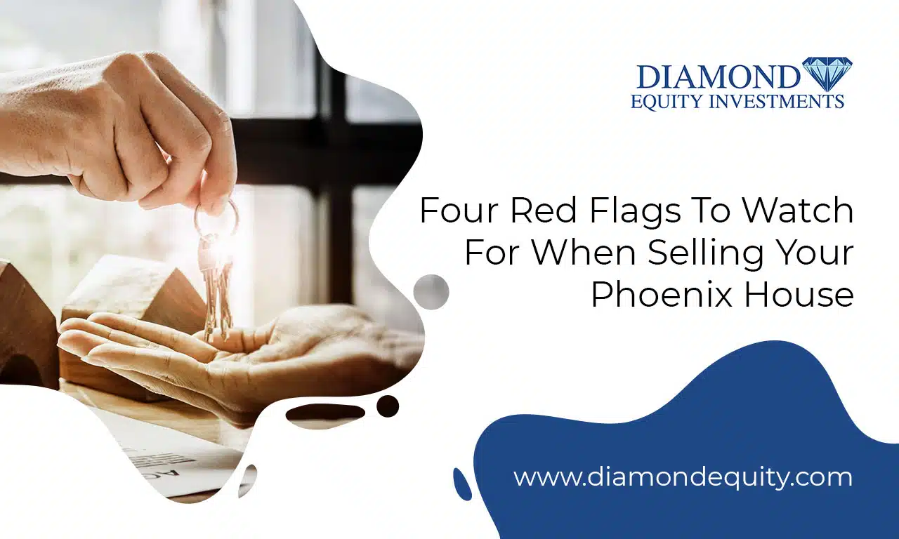 Four Red Flags to Watch Out For When Selling Your Phoenix Home